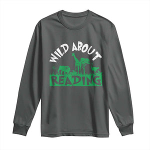 Wild About Reading Long Sleeve Shirt Cute Safari Animal Reading Shirt Preschool Kindergarten TS10 Dark Heather Print Your Wear