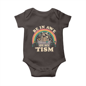 Autism Funny Be In Awe Of My 'Tism Meme Autistic Raccoon Baby Onesie TS10 Dark Chocolate Print Your Wear