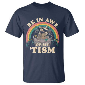 Autism Funny Be In Awe Of My 'Tism Meme Autistic Raccoon T Shirt TS10 Navy Print Your Wear