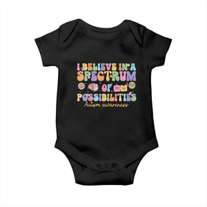 I Believe In A Spectrum Of Possibilities Autism awareness Baby Onesie Neurodiversity SPED Teacher Gift TS10 Black Print Your Wear