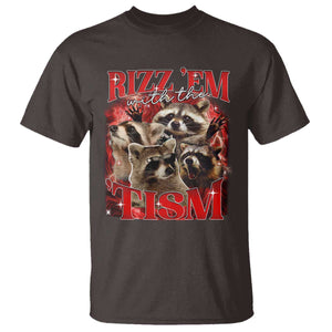 Autism Funny T Shirt Rizz Em With The Tism Meme Autistic Racoon TS10 Dark Chocolate Print Your Wear
