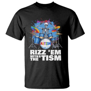 Autism Skeleton Meme T Shirt Rizz Em With The Tism Meme Autistic Drummer TS10 Black Print Your Wear