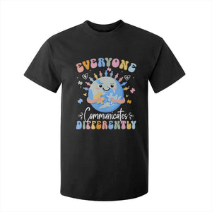 Autism Awareness Sped Teacher T Shirt For Kid Everyone Communicates Differently TS10 Black Print Your Wear