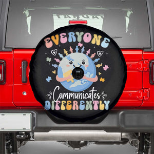 Autism Awareness Sped Teacher Spare Tire Cover Everyone Communicates Differently TS10 Black Print Your Wear
