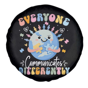 Autism Awareness Sped Teacher Spare Tire Cover Everyone Communicates Differently TS10 Print Your Wear