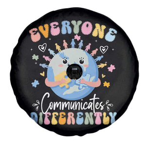 Autism Awareness Sped Teacher Spare Tire Cover Everyone Communicates Differently TS10 Print Your Wear