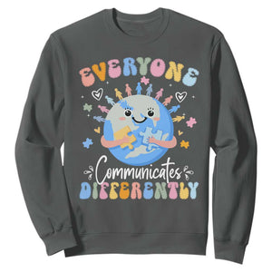 Autism Awareness Sped Teacher Sweatshirt Everyone Communicates Differently TS10 Dark Heather Print Your Wear
