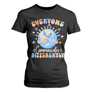 Autism Awareness Sped Teacher T Shirt For Women Everyone Communicates Differently TS10 Black Print Your Wear
