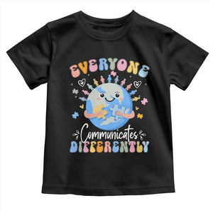 Autism Awareness Sped Teacher Toddler T Shirt Everyone Communicates Differently TS10 Black Print Your Wear
