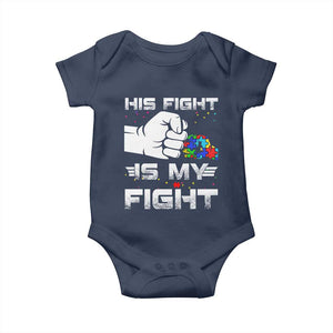 Autism Awareness Mom Dad Parents Autistic Kids Baby Onesie His Fight Is My Fight Month Support TS10 Navy Print Your Wear