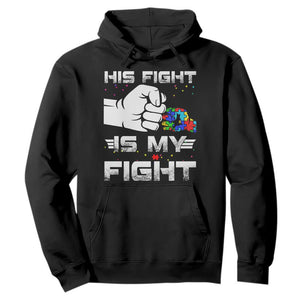 Autism Awareness Mom Dad Parents Autistic Kids Hoodie His Fight Is My Fight Month Support TS10 Black Print Your Wear