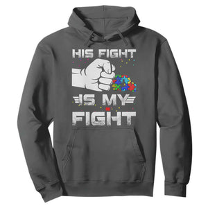 Autism Awareness Mom Dad Parents Autistic Kids Hoodie His Fight Is My Fight Month Support TS10 Dark Heather Print Your Wear