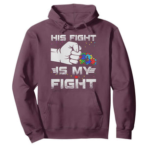 Autism Awareness Mom Dad Parents Autistic Kids Hoodie His Fight Is My Fight Month Support TS10 Maroon Print Your Wear
