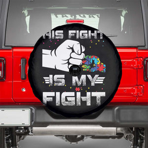 Autism Awareness Mom Dad Parents Autistic Kids Spare Tire Cover His Fight Is My Fight Month Support TS10 Black Print Your Wear