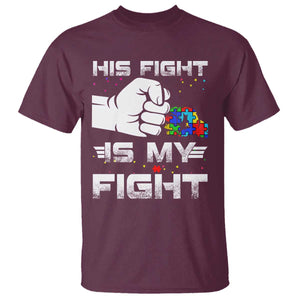 Autism Awareness Mom Dad Parents Autistic Kids T Shirt His Fight Is My Fight Month Support TS10 Maroon Print Your Wear