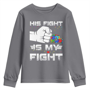 Autism Awareness Mom Dad Parents Autistic Kids Youth Sweatshirt His Fight Is My Fight Month Support TS10 Charcoal Print Your Wear