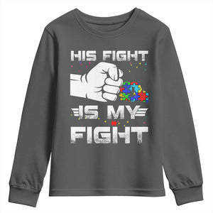 Autism Awareness Mom Dad Parents Autistic Kids Youth Sweatshirt His Fight Is My Fight Month Support TS10 Dark Heather Print Your Wear