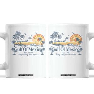 Gulf of Mexico Coffee Mug Always And Forever Resist TS10 White Print Your Wear