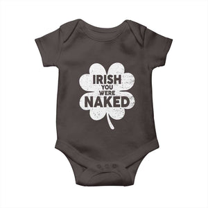 Funny St Patricks Day Baby Onesie Irish You Were Naked Vintage Clover Shamrock TS10 Dark Chocolate Print Your Wear