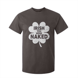 Funny St Patricks Day T Shirt For Kid Irish You Were Naked Vintage Clover Shamrock TS10 Dark Chocolate Print Your Wear
