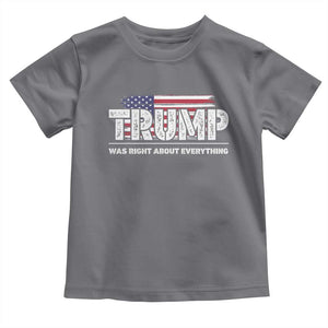 Trump Was Right about Everything Toddler T Shirt American Flag TS10 Charcoal Print Your Wear
