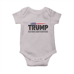 Trump Was Right About Everything Baby Onesie USA American Flag TS10 Ice Gray Print Your Wear