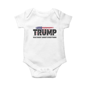 Trump Was Right About Everything Baby Onesie USA American Flag TS10 White Print Your Wear