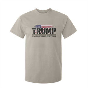 Trump Was Right About Everything T Shirt For Kid USA American Flag TS10 Sand Print Your Wear