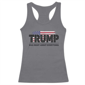 Trump Was Right About Everything Racerback Tank Top USA American Flag TS10 Charcoal Print Your Wear