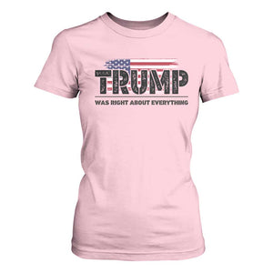 Trump Was Right About Everything T Shirt For Women USA American Flag TS10 Light Pink Print Your Wear