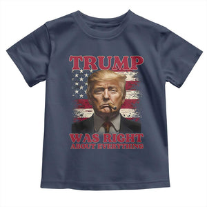 Donald Trump Was Right About Everything Toddler T Shirt USA Flag TS10 Navy Print Your Wear