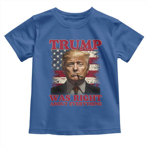 Donald Trump Was Right About Everything Toddler T Shirt USA Flag TS10 Royal Blue Print Your Wear