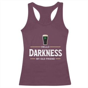 Hello Darkness My Old Friend Irish Beer Racerback Tank Top Funny Drinking St Patricks Day Party Shamrock TS10 Maroon Print Your Wear