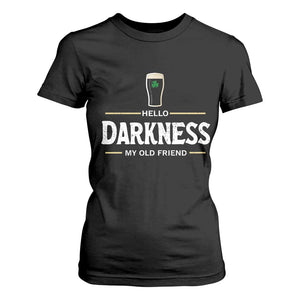 Hello Darkness My Old Friend Irish Beer T Shirt For Women Funny Drinking St Patricks Day Party Shamrock TS10 Black Print Your Wear