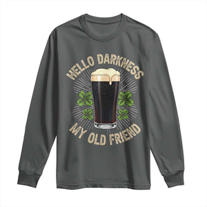 Irish Shamrock Beer Day Long Sleeve Shirt Hello Darkness My Old Friend TS10 Dark Heather Print Your Wear