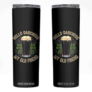 Irish Shamrock Beer Day Skinny Tumbler Hello Darkness My Old Friend TS10 Black Print Your Wear