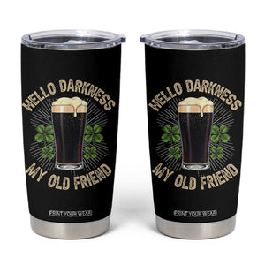 Irish Shamrock Beer Day Tumbler Cup Hello Darkness My Old Friend TS10 Black Print Your Wear