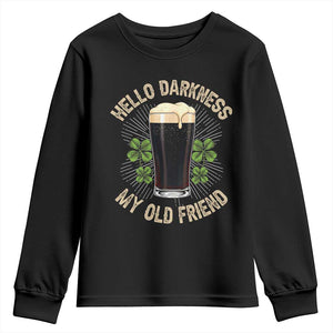 Irish Shamrock Beer Day Youth Sweatshirt Hello Darkness My Old Friend TS10 Black Print Your Wear