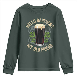 Irish Shamrock Beer Day Youth Sweatshirt Hello Darkness My Old Friend TS10 Dark Forest Green Print Your Wear