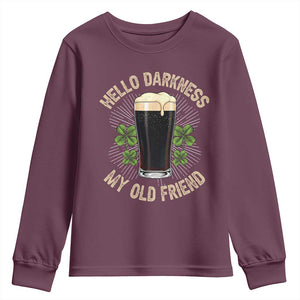 Irish Shamrock Beer Day Youth Sweatshirt Hello Darkness My Old Friend TS10 Maroon Print Your Wear