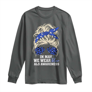 ALS Awareness We Wear Blue In May Long Sleeve Shirt TS10 Dark Heather Print Your Wear