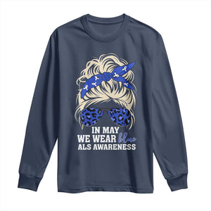 ALS Awareness We Wear Blue In May Long Sleeve Shirt TS10 Navy Print Your Wear