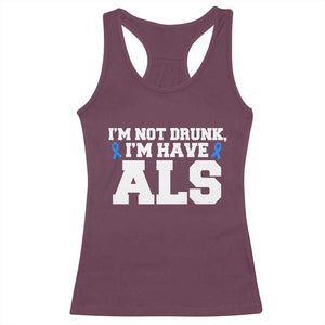 ALS Awareness Racerback Tank Top Im Not Drunk I Have ALS TS10 Maroon Print Your Wear
