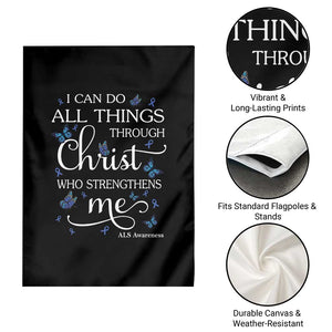 ALS Awareness Garden Flag I Can Do All Things Through Christ Butterfly Bible Verse Motivational TS10 Print Your Wear