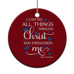 ALS Awareness Ceramic Ornament I Can Do All Things Through Christ Butterfly Bible Verse Motivational TS10 1pc Red Print Your Wear