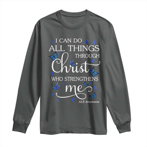 ALS Awareness Long Sleeve Shirt I Can Do All Things Through Christ Butterfly Bible Verse Motivational TS10 Dark Heather Print Your Wear