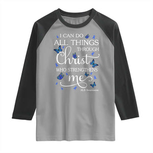 ALS Awareness Raglan Shirt I Can Do All Things Through Christ Butterfly Bible Verse Motivational TS10 Sport Gray Black Print Your Wear