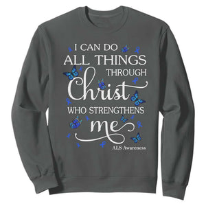 ALS Awareness Sweatshirt I Can Do All Things Through Christ Butterfly Bible Verse Motivational TS10 Dark Heather Print Your Wear