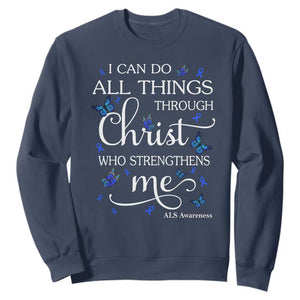 ALS Awareness Sweatshirt I Can Do All Things Through Christ Butterfly Bible Verse Motivational TS10 Navy Print Your Wear