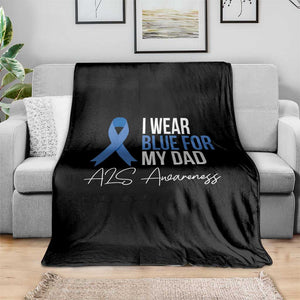 I Wear Blue For My Dad ALS Awareness Throw Blanket TS10 Print Your Wear